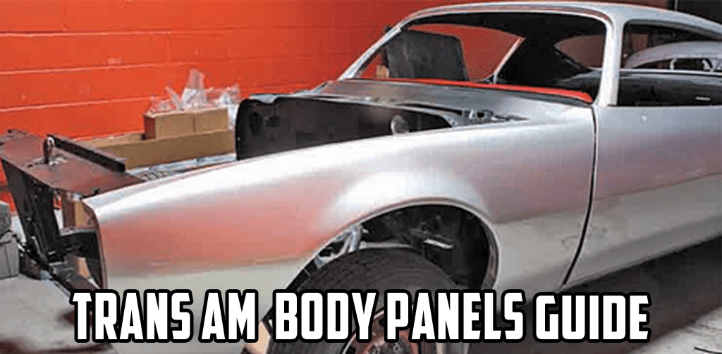 Pontiac Trans Am & Firebird: Body Panels Guide (70-81)