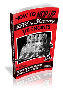 How to Hop Up Ford & Mercury V8 Engines: Speed Tuning Theory, Costs, H.P. & Torque