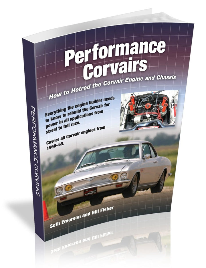 Performance Corvairs: How to Hotrod the Corvair Engine and Chassis