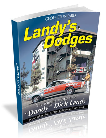 Image of Landy's Dodges: The Mighty Mopars of &quot;Dandy&quot; Dick Landy