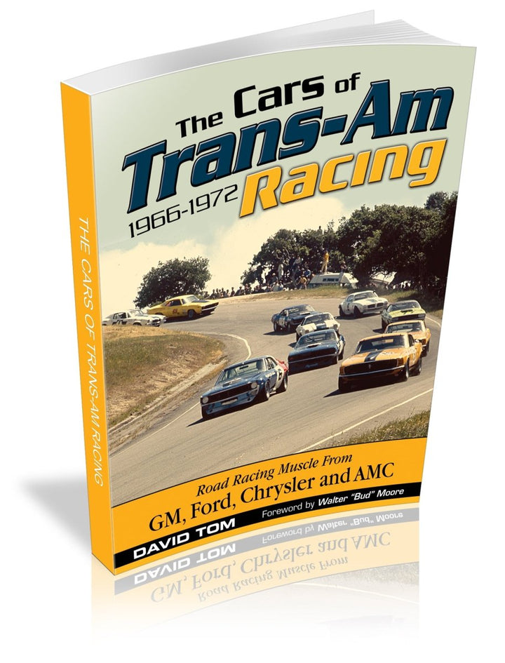 The Cars of Trans-Am Racing: 1966-1972