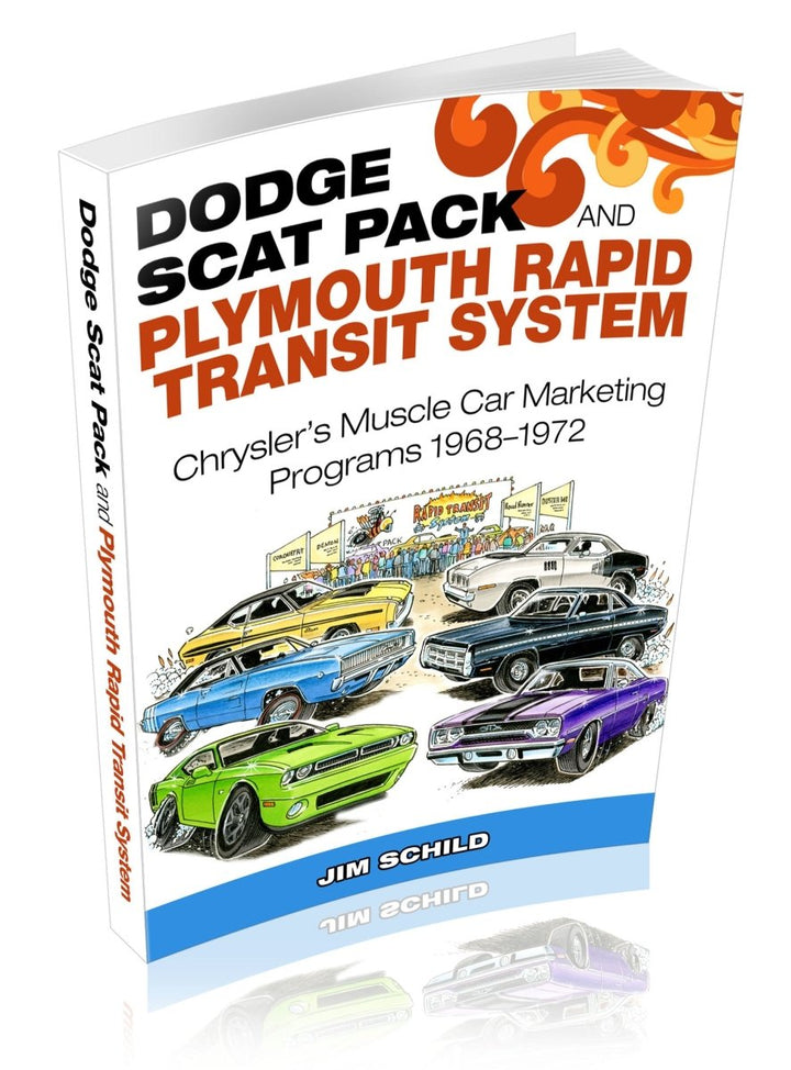 Dodge Scat Pack and Plymouth Rapid Transit System: Chrysler's Muscle Car Marketing Programs 1968-1972