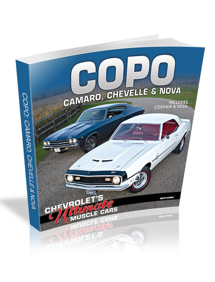 COPO Camaro, Chevelle & Nova: Chevrolet's Ultimate Muscle Cars