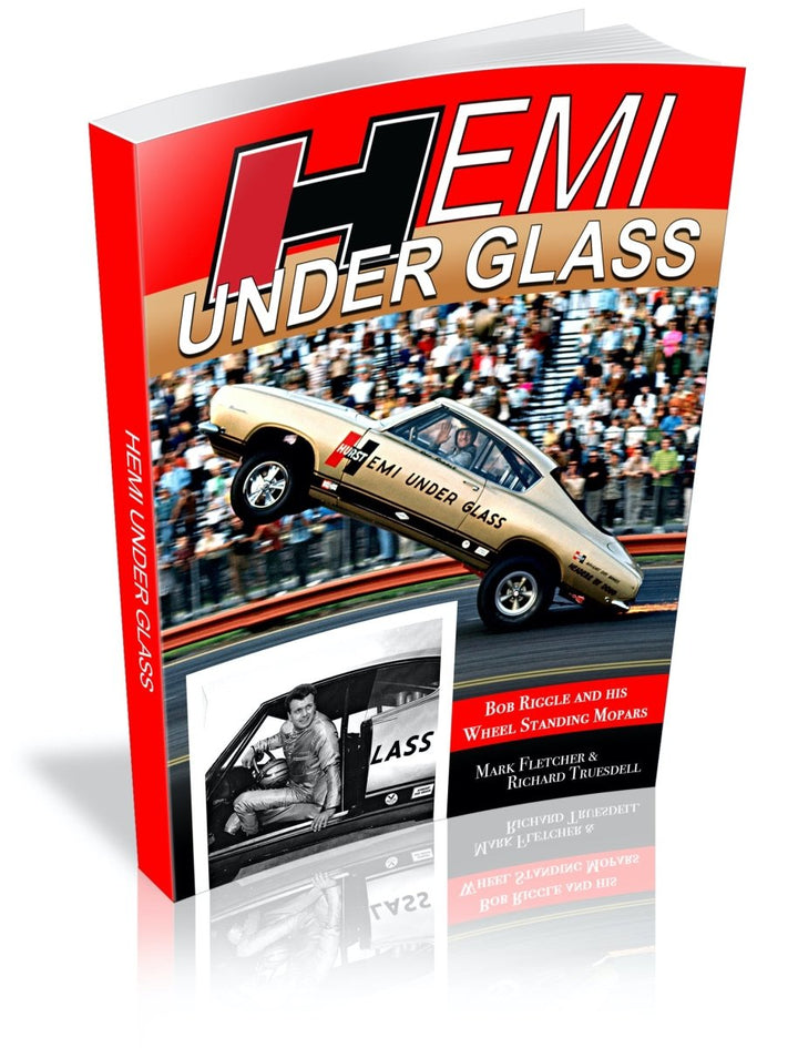 Hemi Under Glass: Bob Riggle and His Wheel-Standing Mopars