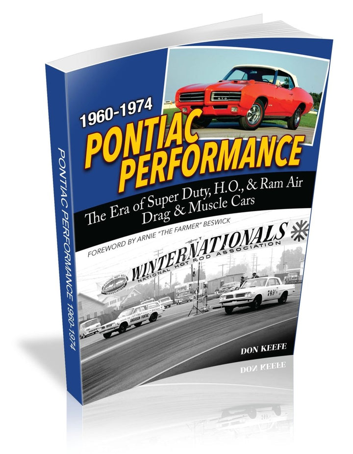 Pontiac Performance 1960-1974: The Era of the Super Duty, H.O., & Ram Air Drag & Muscle Cars