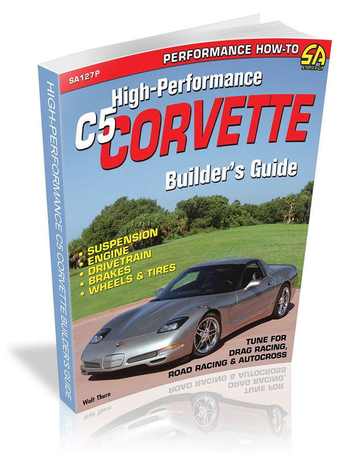 High-Performance C5 Corvette Builder's Guide