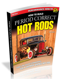 How to Build Period Correct Hot Rods