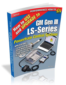 How to Use and Upgrade to GM Gen III LS-Series Powertrain Control Systems