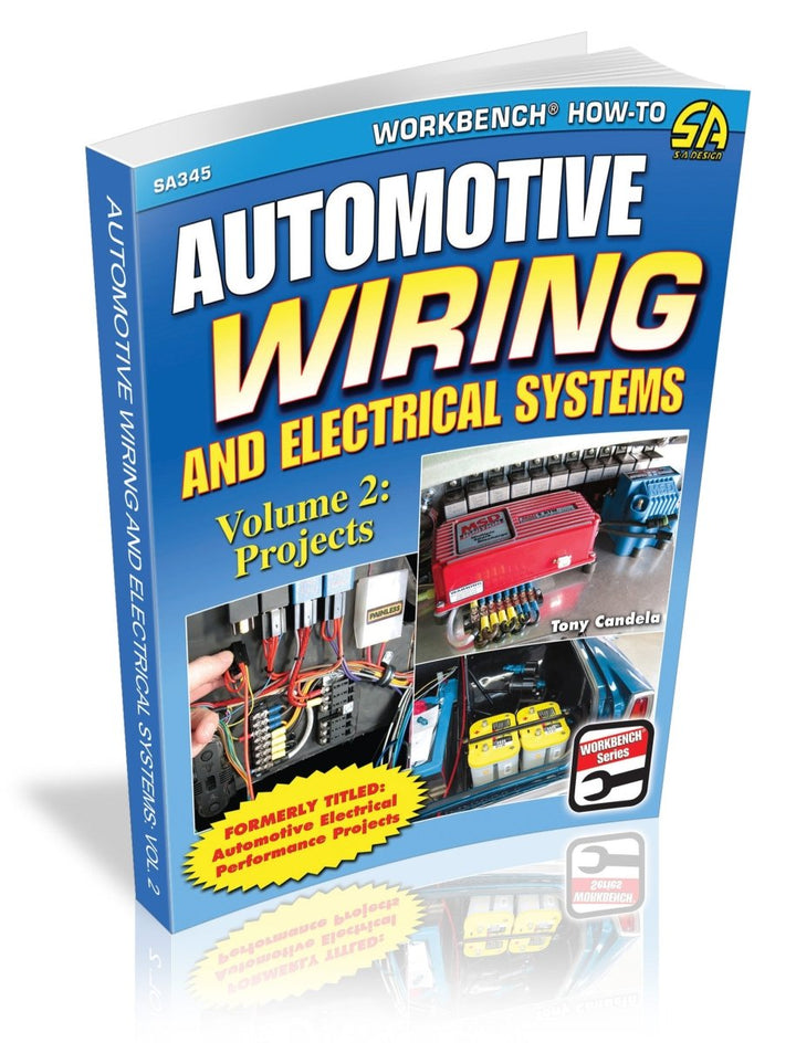 Automotive Wiring and Electrical Systems Vol. 2: Projects