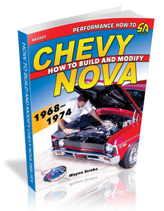 Chevy Nova 1968-1974: How to Build and Modify