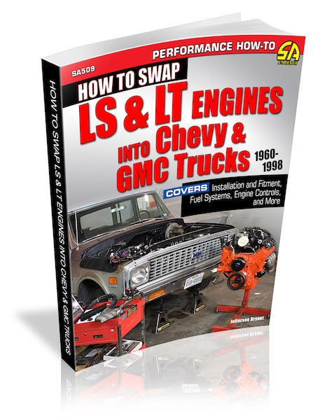 How to Swap LS &amp; LT Engines into Chevy &amp; GMC Trucks: 1960-1998