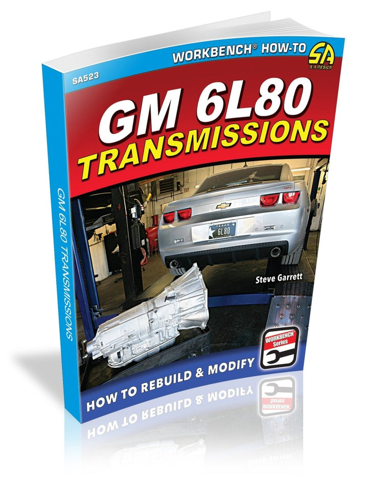 GM 6L80 Transmissions: How to Rebuild & Modify