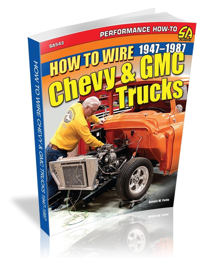 How to Wire Chevy &amp; GMC Trucks: 1947-1987