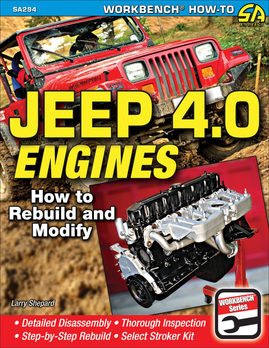 Jeep 4.0 Engines: How to Rebuild and Modify