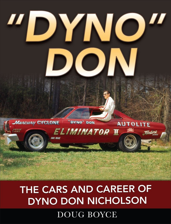 Dyno Don: The Cars and Career of Dyno Don Nicholson