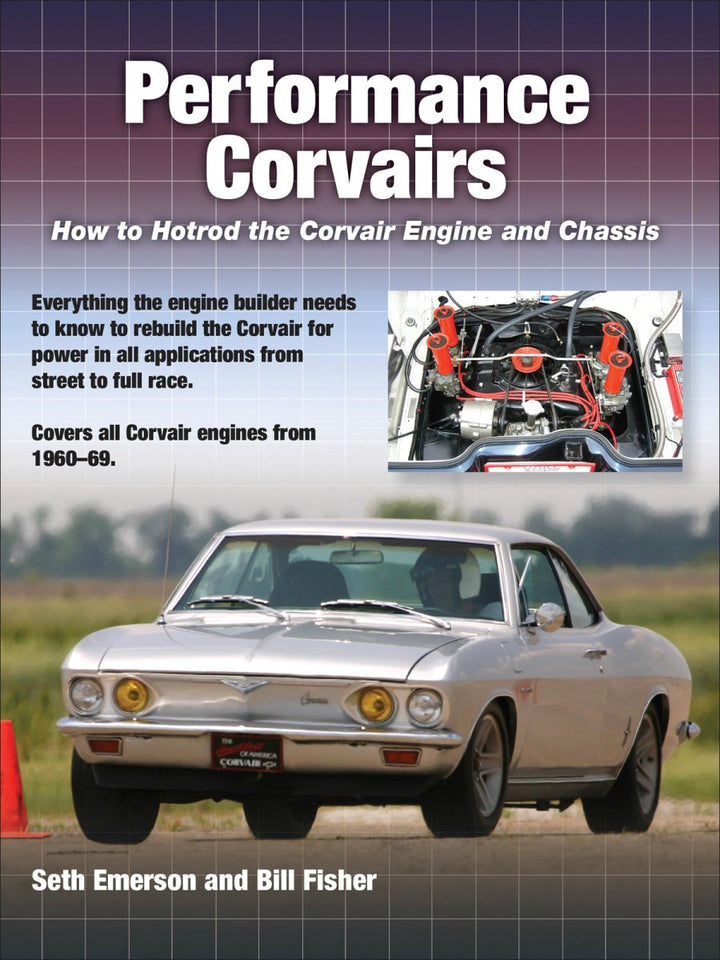 Performance Corvairs: How to Hotrod the Corvair Engine and Chassis