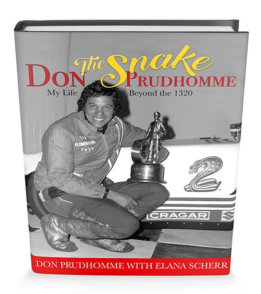 Don "The Snake" Prudhomme: My Life Beyond the 1320