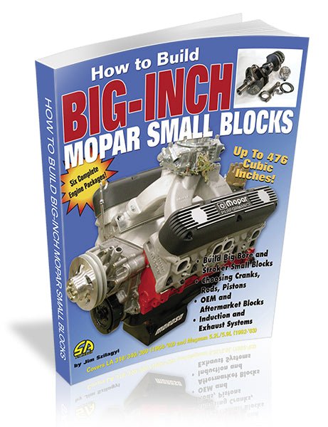 How to Build Big-Inch Mopar Small-Blocks