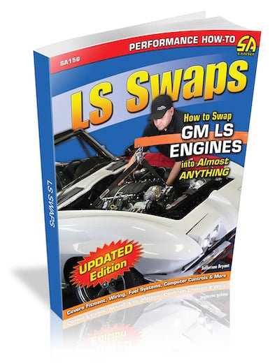 LS Swaps: How to Swap GM LS Engines into Almost Anything