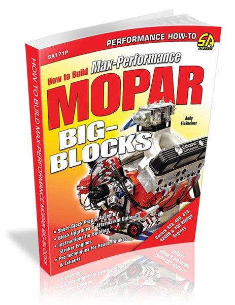 How to Build Max-Performance Mopar Big Blocks