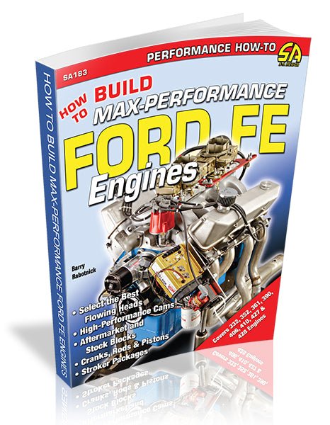 How to Build Max-Performance Ford FE Engines