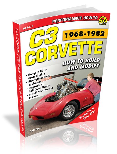 Corvette C3 1968-1982: How to Build and Modify