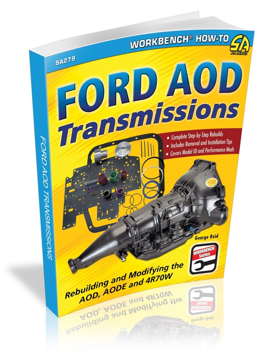 Ford AOD Transmissions: Rebuilding and Modifying the AOD, AODE and 4R70W