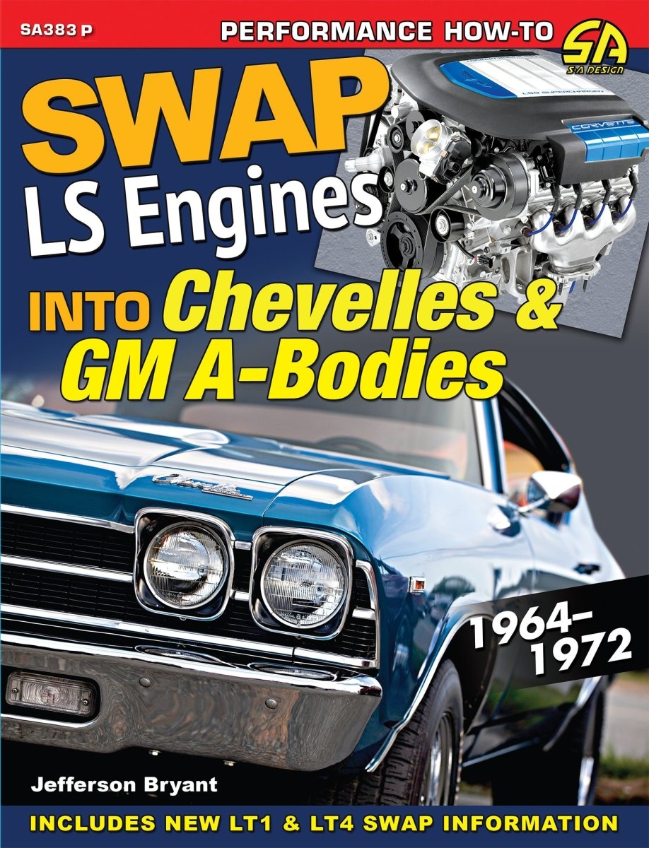 Swap LS Engines into Chevelles &amp; GM A-Bodies: 1964-1972