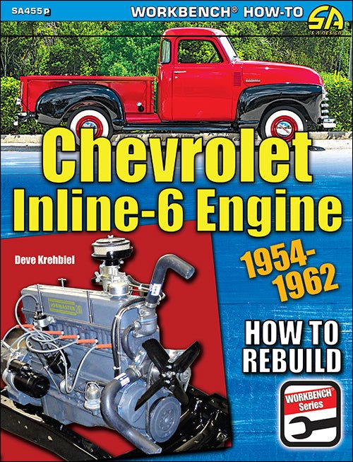 Chevrolet Inline-6 Engine: How to Rebuild 1954-1962