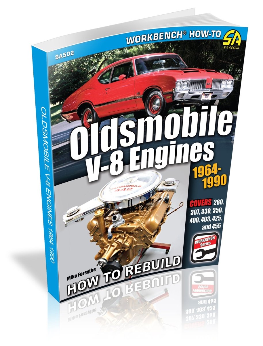 Oldsmobile V-8 Engines 1964&ndash;1990: How to Rebuild